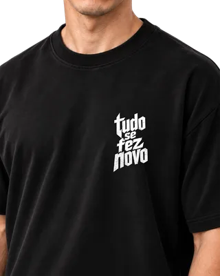 Camiseta Oversized Tudo se faz novo — costas